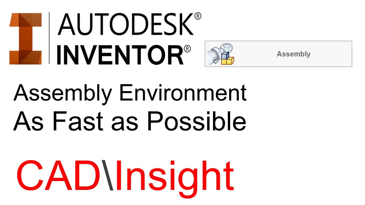 Autodesk Inventor - Assembly Environment Guide - As Fast As Possible