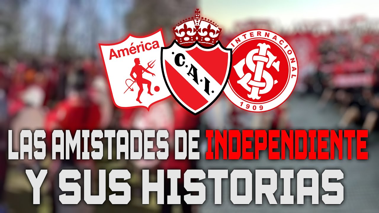 ¿Qué tienen EN COMÚN estos 2 CLUBES con INDEPENDIENTE👹?