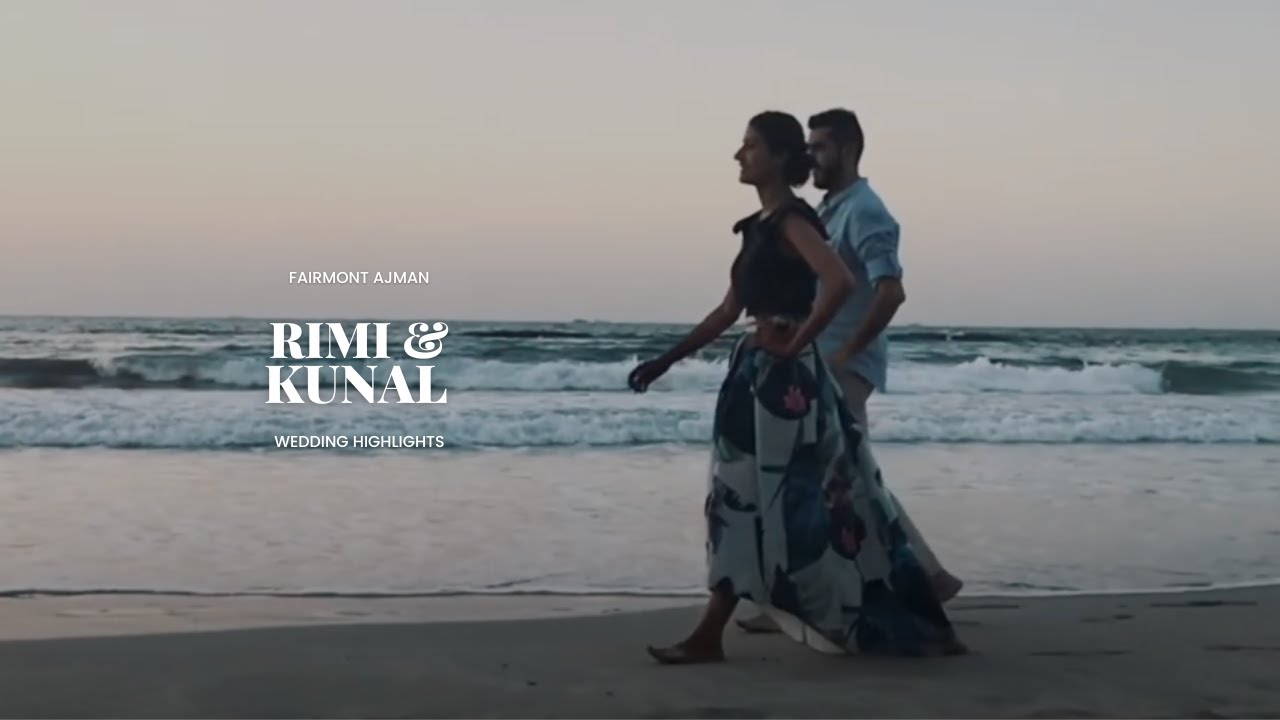 Fairmont Ajman Destination Wedding | Kunal and Rimi SDE
