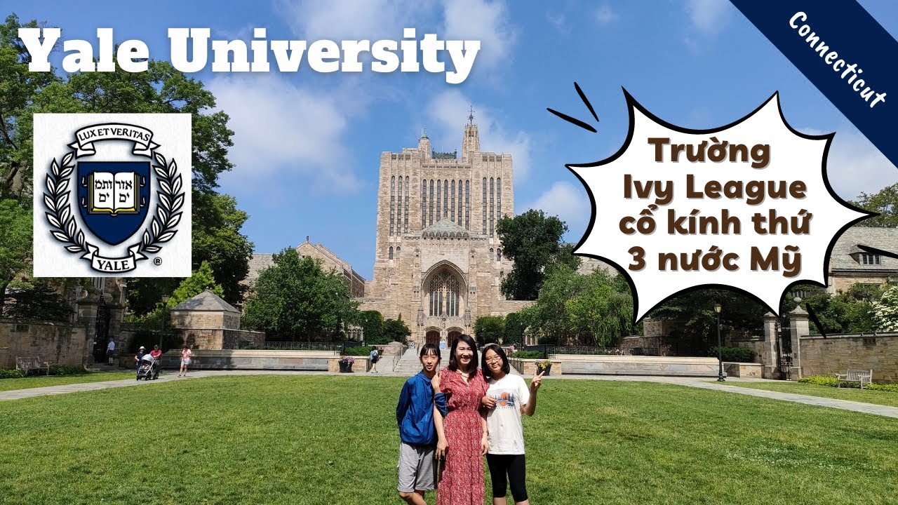Yale University - Địa học Yale, ngôi trường Ivy league quí tộc lâu đời thứ 3 nước Mỹ | Nhà Sakura