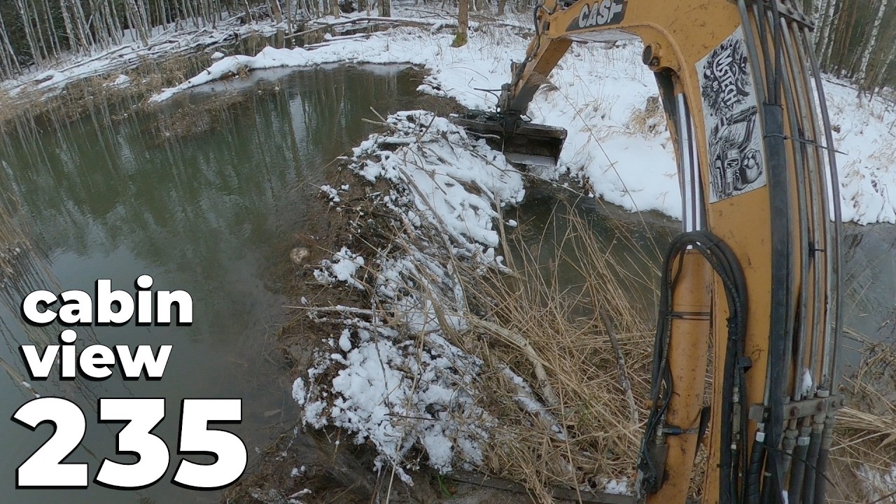 Winter Time - Beaver Dam Removal With Excavator No.235 - Cabin View