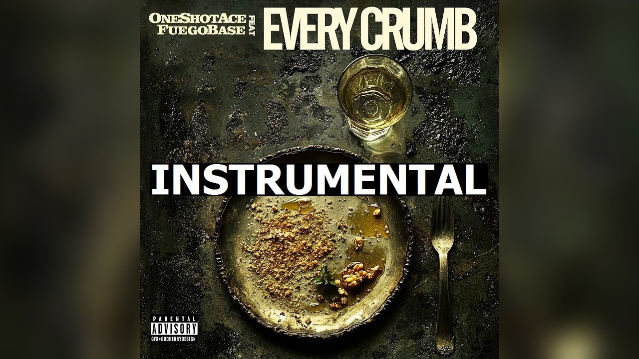 OneShotAce & Fuego Base - Every Crumb (Instrumental) 