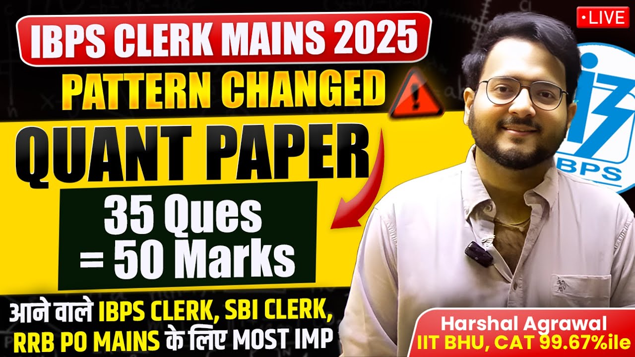 🔴 IBPS CLERK Mains 2025 Quant Full Paper with Section A, B Approach | RRB PO & SBI Clerk Mains Quant