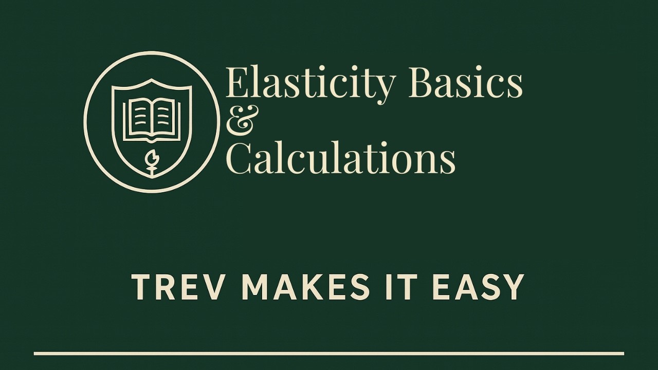 Elasticity Basics and Calculations | Trev on Econ
