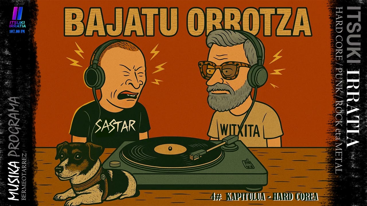 BAJATU ORROTZA - #4 HARD CORE AMERIKARRA