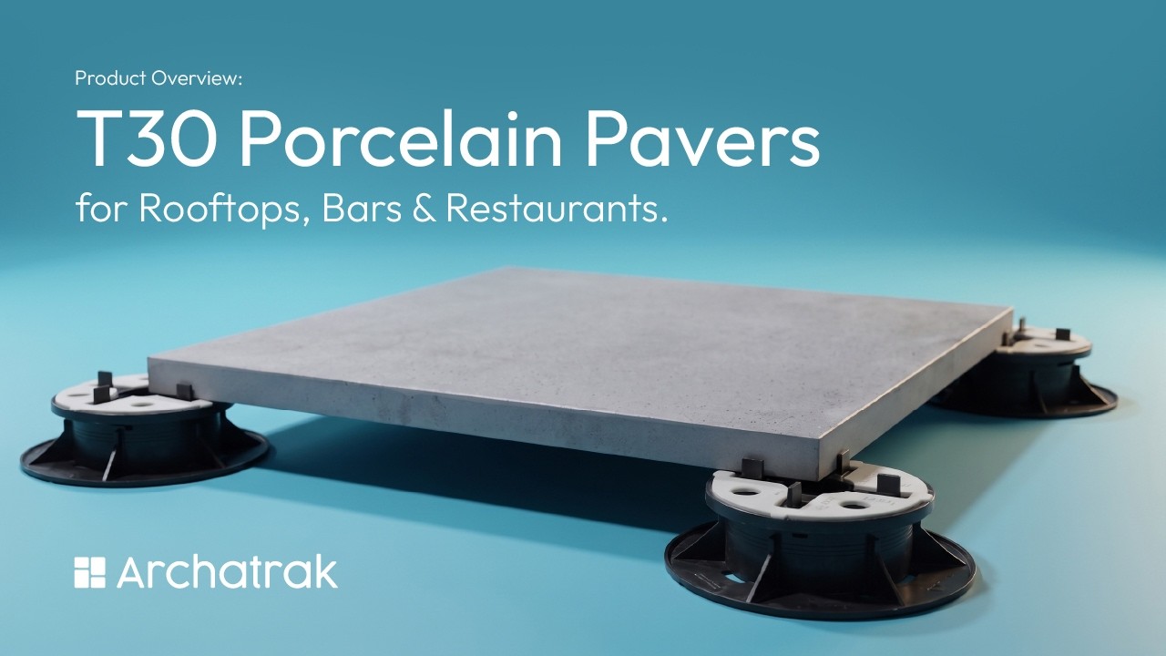 Archatrak T30 Porcelain Pavers for Rooftops, Bars & Restaurants.