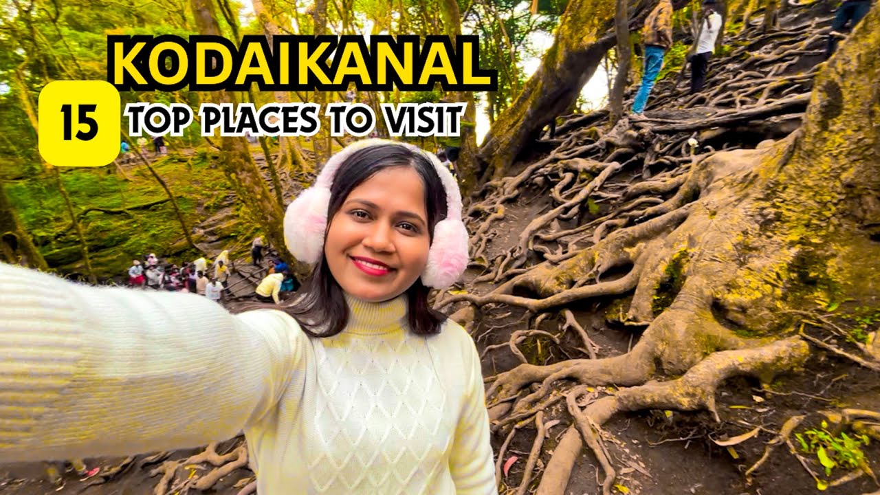 Complete Guide to Kodaikanal | Top 15 places to visit in Kodaikanal | Weekend getaway | Travel Guide