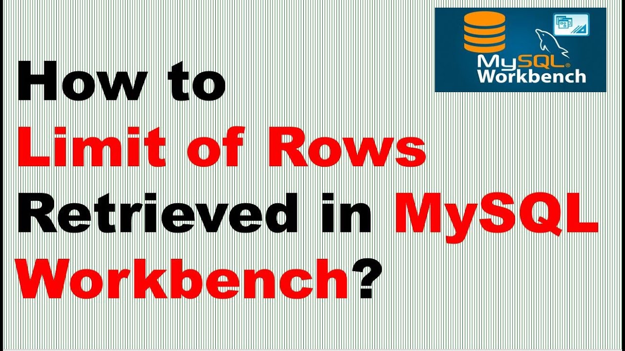 How to change the Limit of Rows Retrieved in MySQL Workbench ? | MySQL Workbench Tutorial