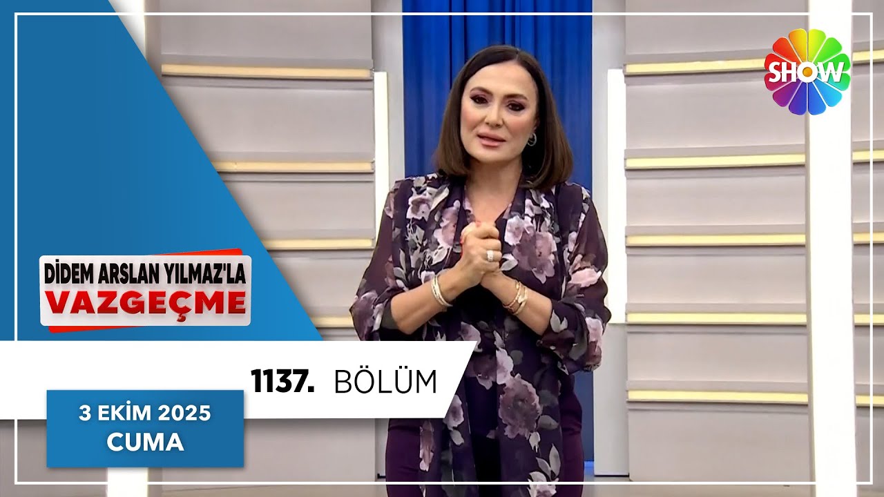 Didem Arslan Yılmaz'la Vazgeçme 1137. Bölüm | 3 Ekim 2025