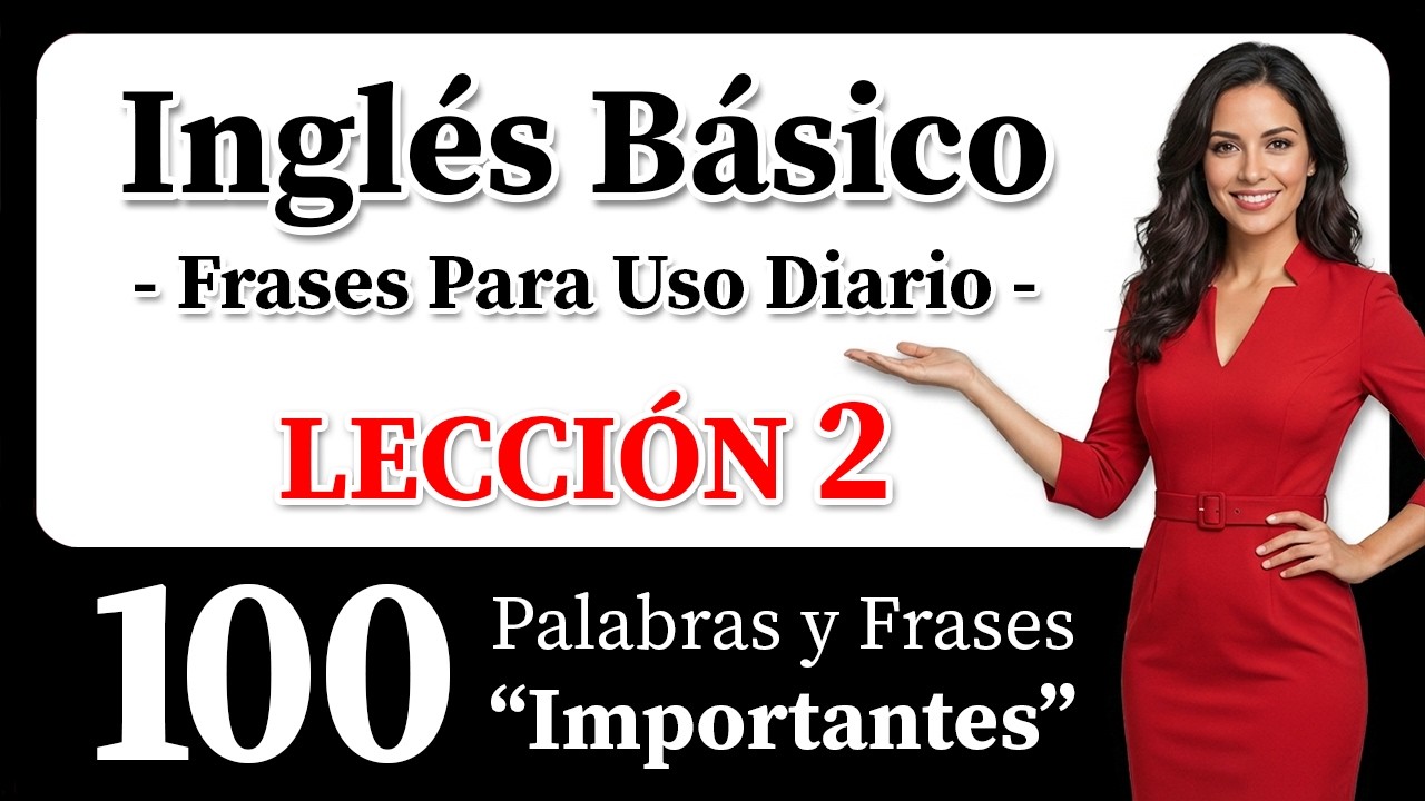 Aprende Inglés con Este Método Fácil! 100 Palabras y Frases Esenciales en Inglés!
