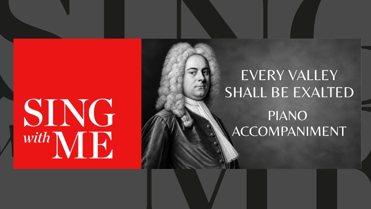 Every valley shall be exalted - Accompaniment - Messiah - Handel