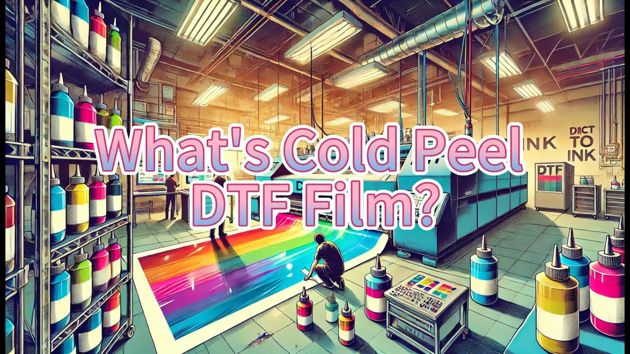 What&rsquo;s Cold Peel DTF Film? PET Film Printing Manufacturer, DTF 13 X 19 Transfer Film Paper Supplier