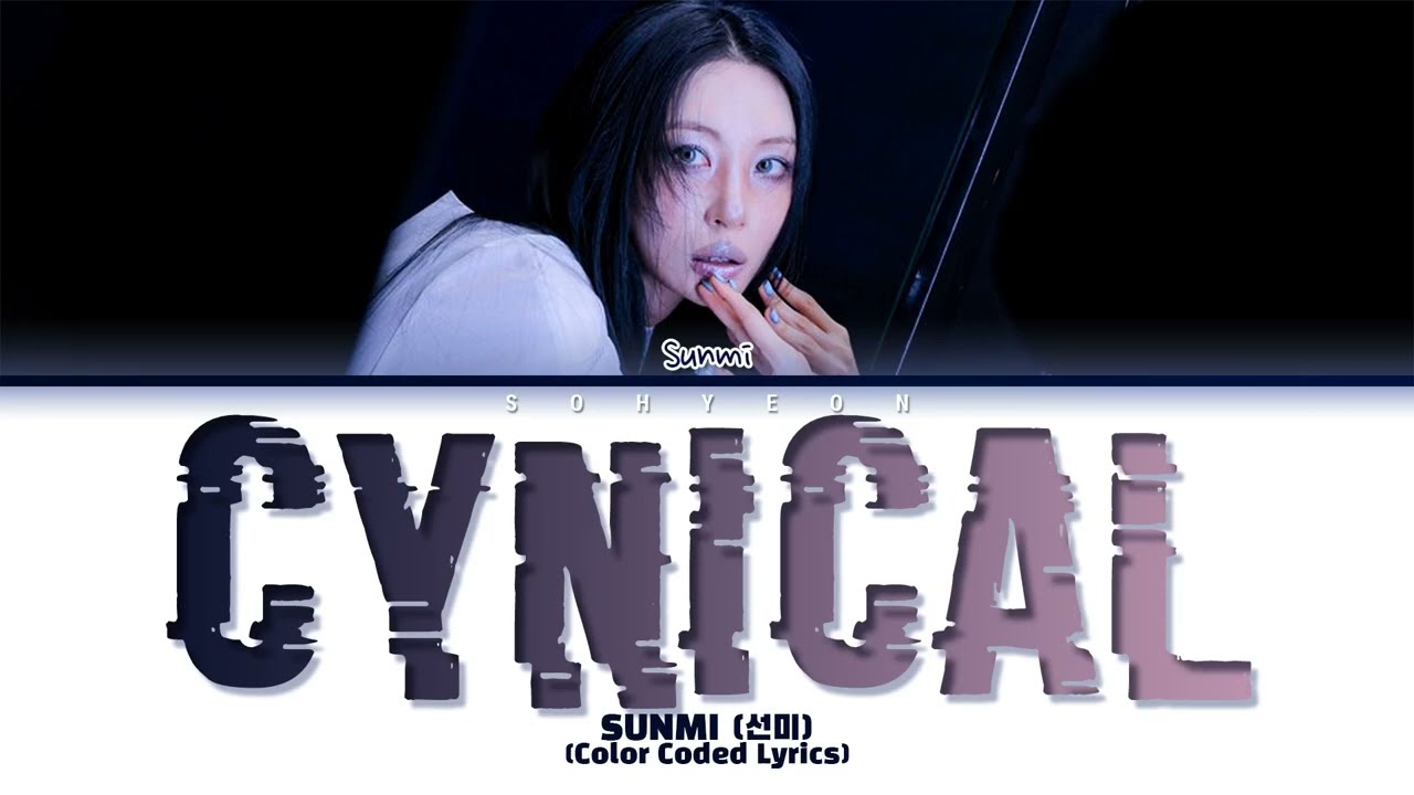 SUNMI CYNICAL Lyrics (Color Coded Lyrics) (Перевод на русский)