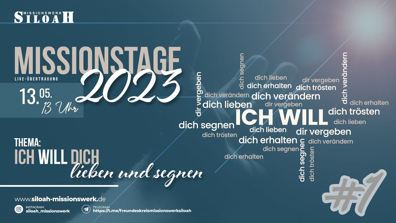 Missionstage 2023 | Ich will dich lieben und segnen | Samstag 13.05.2023 | #1