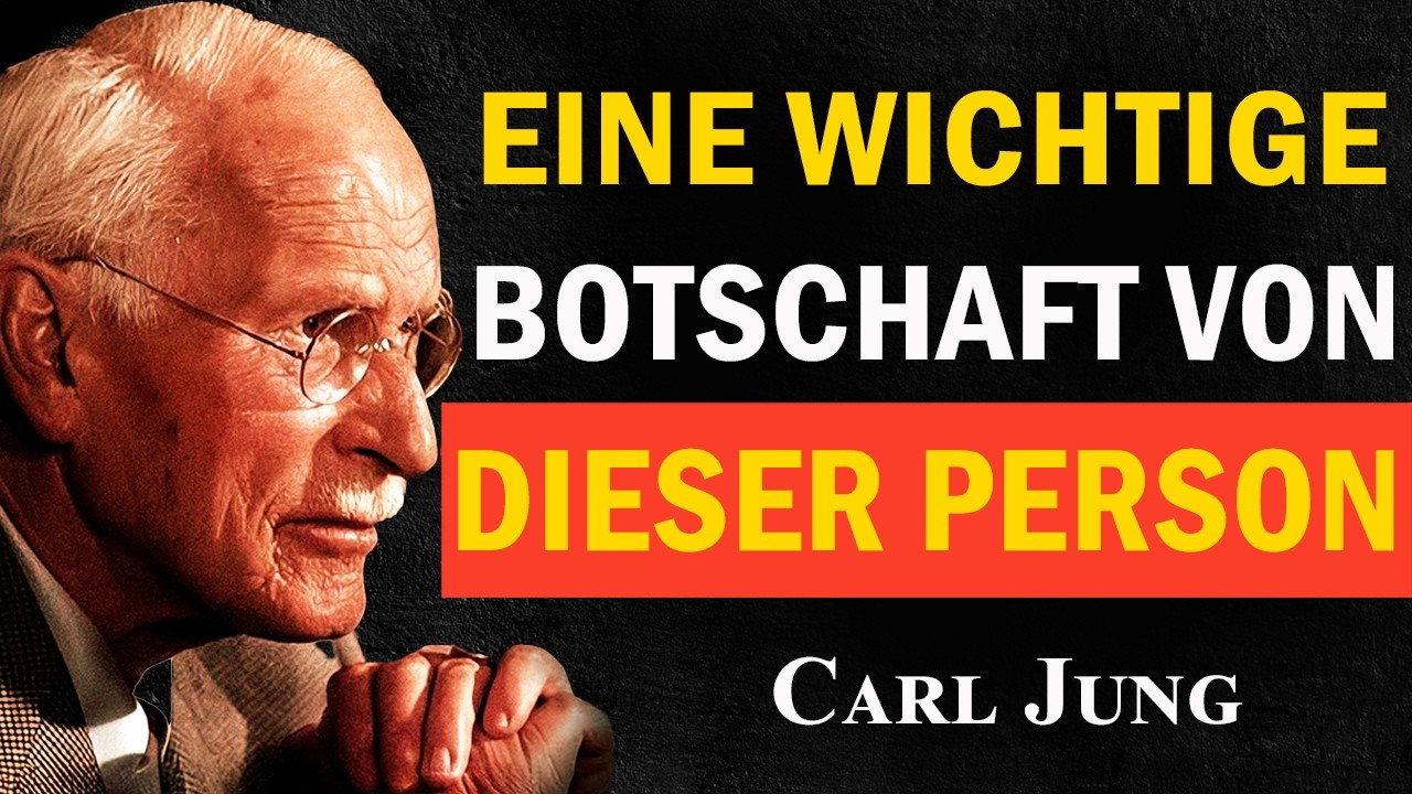 Eine wichtige Botschaft von dieser Person | Carl Jung