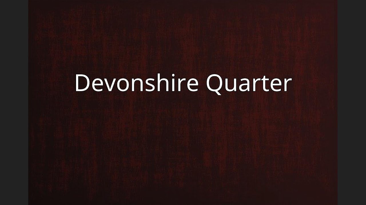Devonshire Quarter