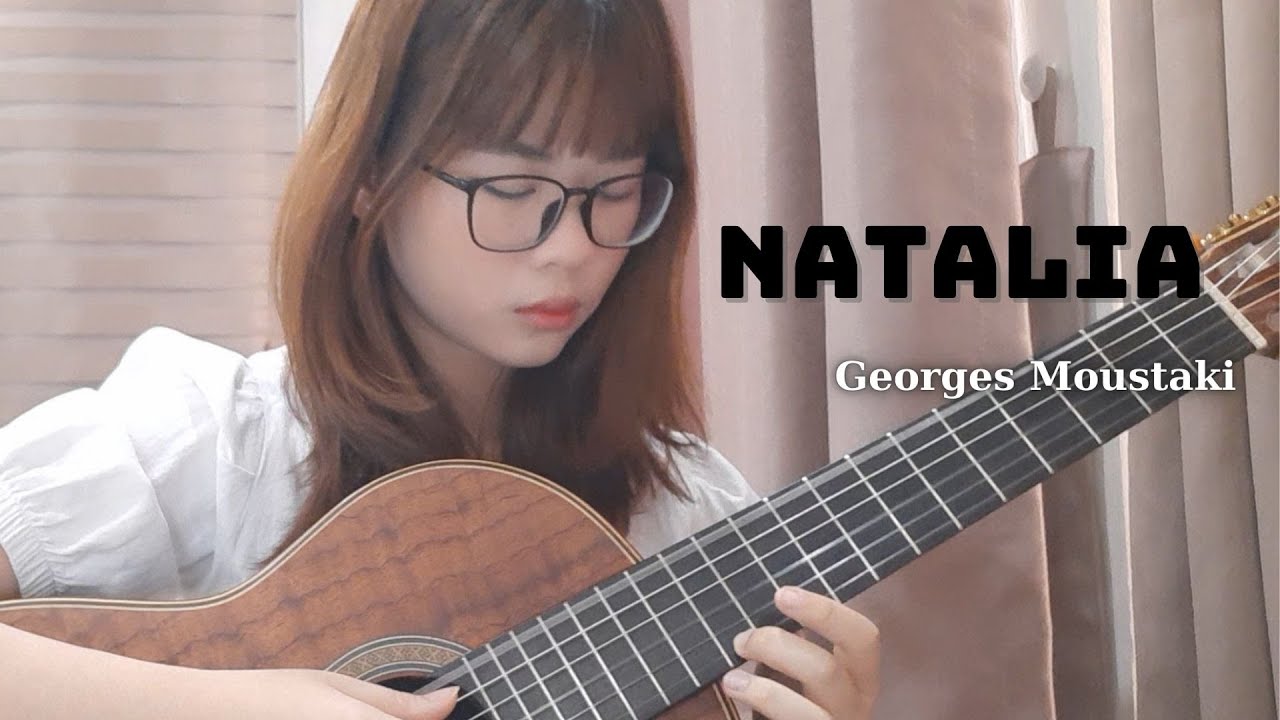 NATALIA - Georges Moustaki  || Classical guitar || THANH NHÃ