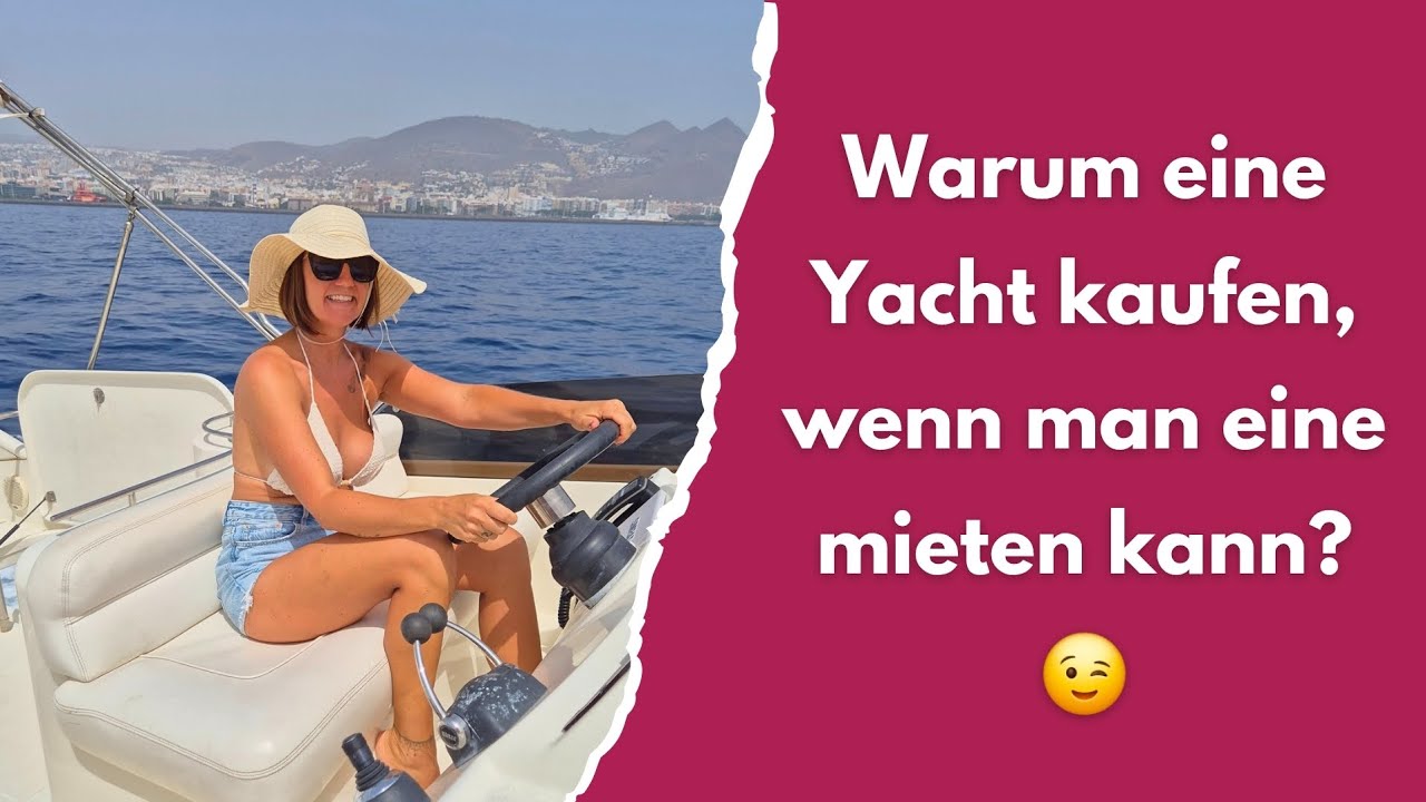 🛥Yacht mieten auf Teneriffa? | Für alle, die mehr wollen als Hotel & Strand
