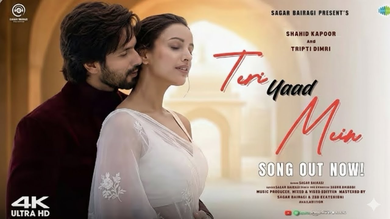 Teri Yaad Mein 💕 Shahid Kapoor & Tripti Dimri