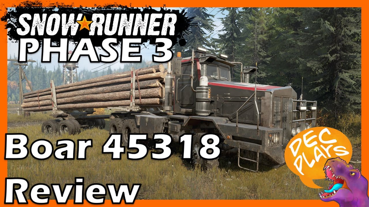 Boar 45318 &mdash; Быстрый обзор грузовика! Стоит ли брать? &mdash; SnowRunner, фаза 3