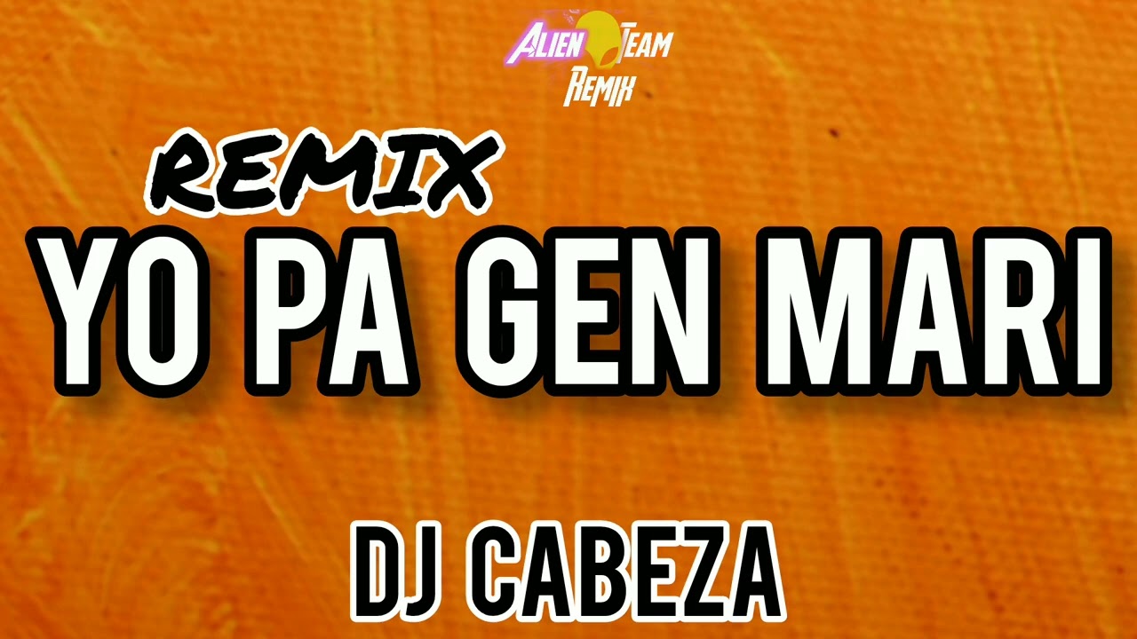 REMIX YO PA GEN MARI - DJ CABEZA ❌ TATI MENDEL [PRODS BY ATR] HIT TIKTOK