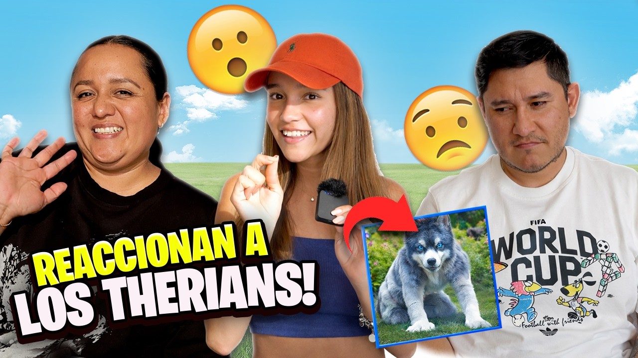 MIS PAPÁS REACCIONAN A LOS THERIANS