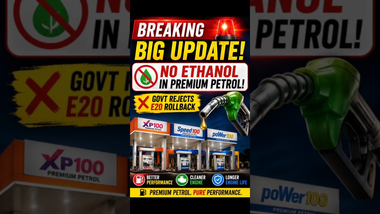 🚨 BIG FUEL UPDATE! ⛽ Premium Petrol is ETHANOL-FREE 😲 Govt Rejects E20 Rollback!😱