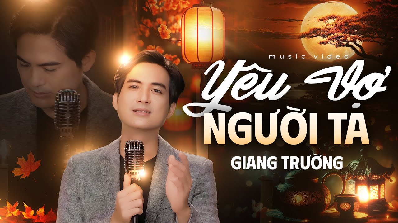 Yêu Vợ Người Ta - Giang Trường | MV Official