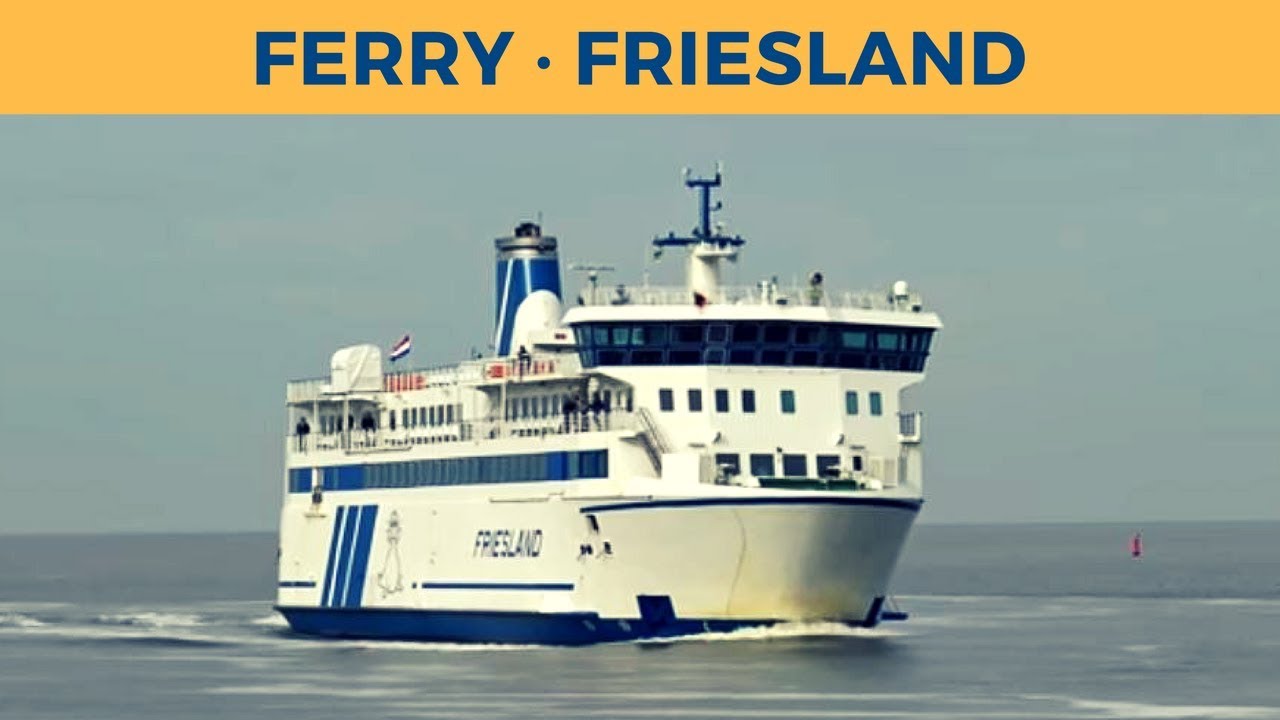 Arrival of ferry FRIESLAND in Harlingen (Rederij Doeksen)