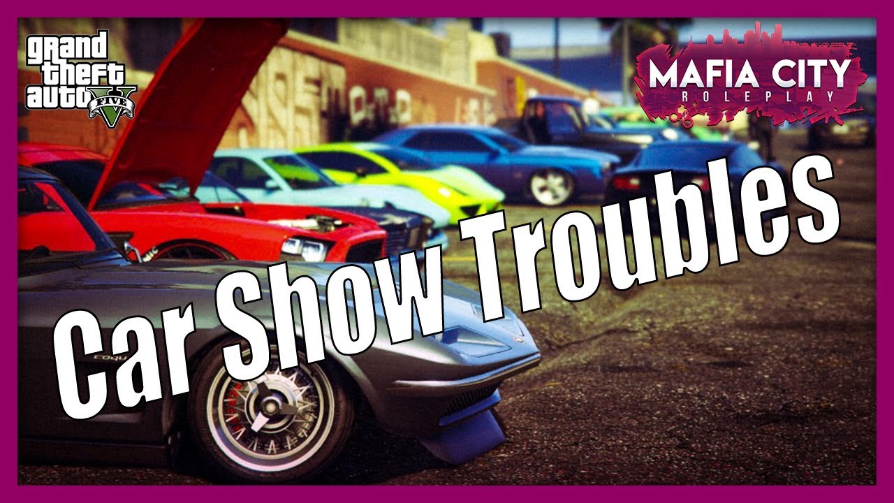 Trouble at the Car Show! | GTA 5 RP (Mafia City Roleplay)