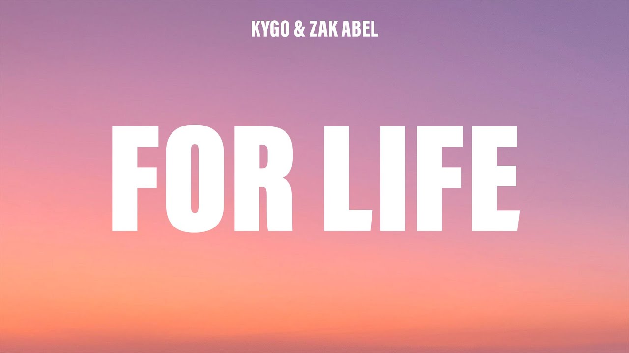 Kygo - For Life (Lyrics) ft. Zak Abel & Nile Rodgers