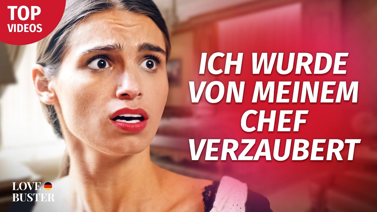 Ich wurde von meinem Chef verzaubert | @LoveBusterDeutsch