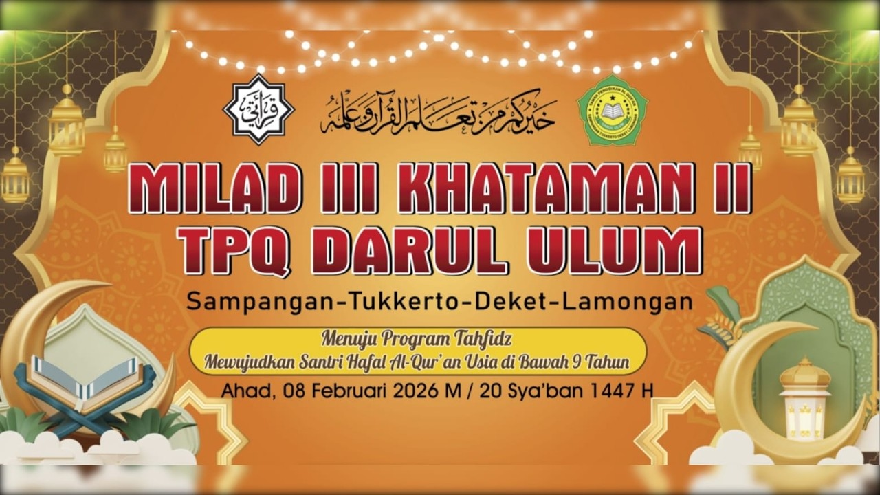 🔴LIVE MILAD III KHTAMAN II TPQ DARUL ULUM SAMPANGAN,TUKERTO,DEKET LAMONGAN,20 SYA'BAN 1447 H