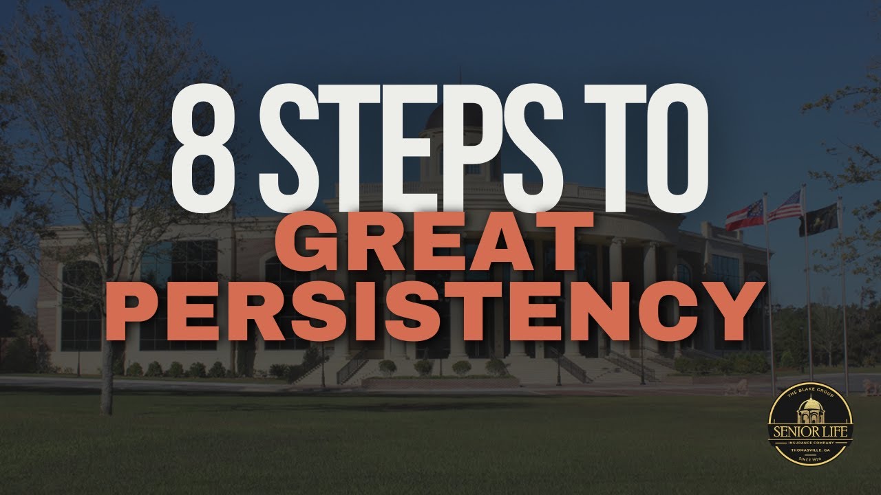 8 Steps to Great Persistency