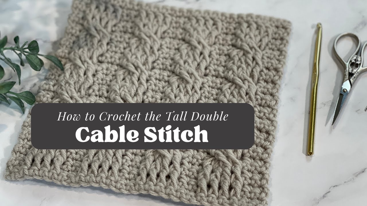 Master the Tall DOUBLE CABLE STITCH