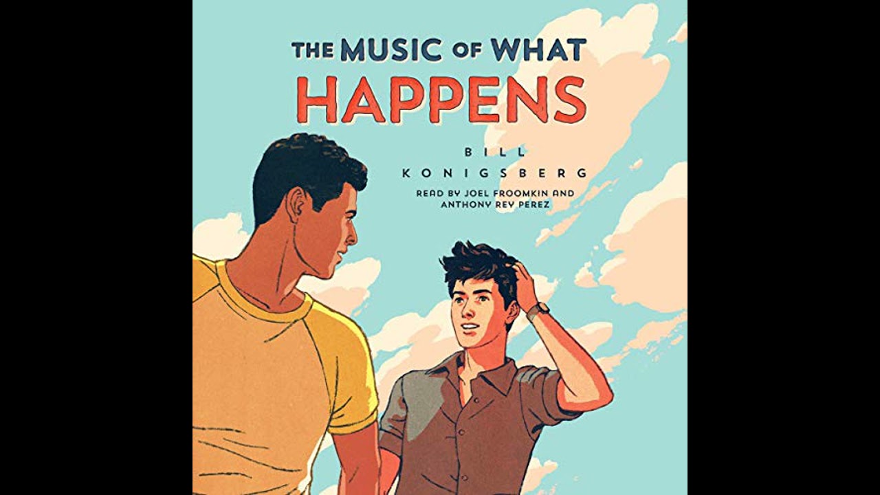 Music of What Happens by Bill Konigsberg | Full Audiobook