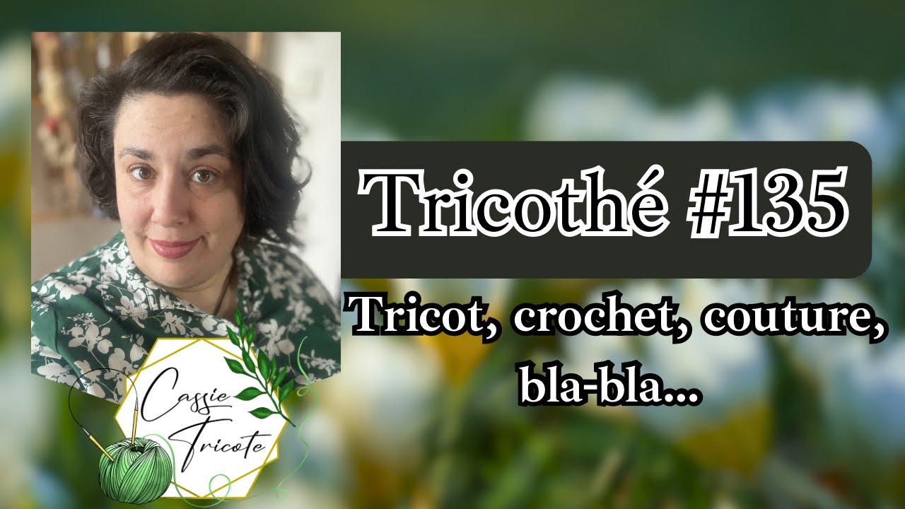 🧶Tricothé #135