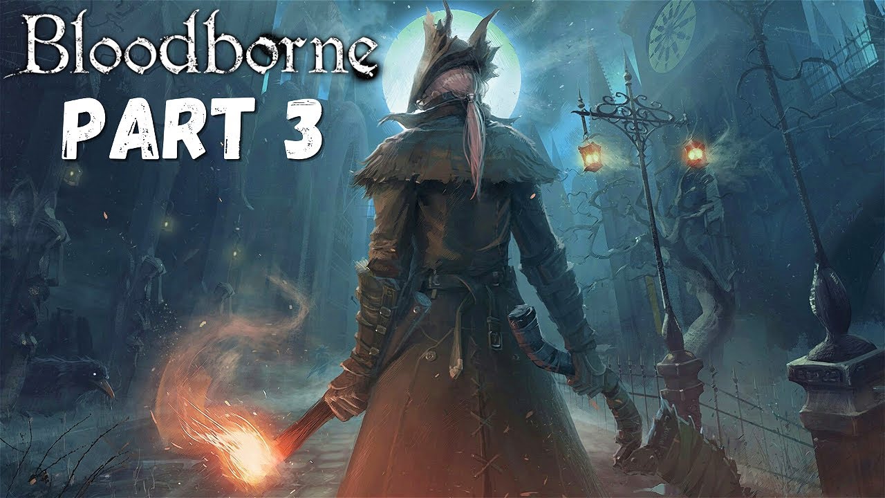 Bloodborne Walkthrough (2022) | Part 3 - Unseen Village, Vicar Amelia
