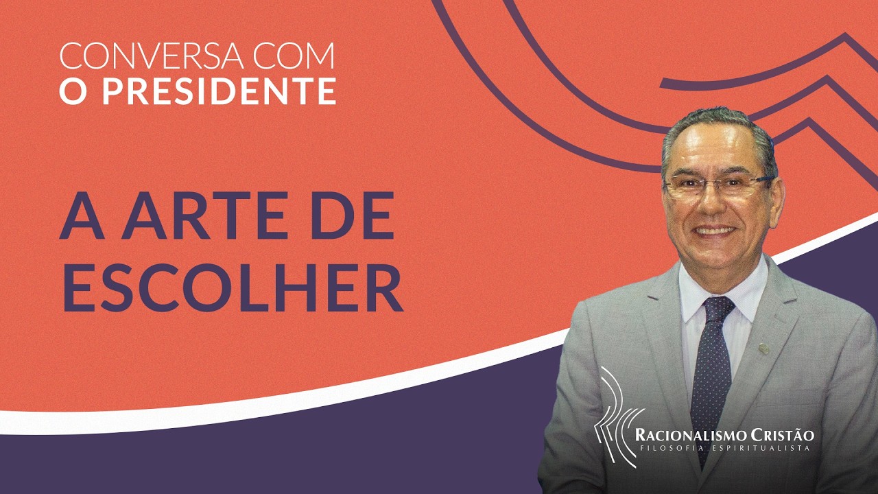 A arte de escolher - Conversa com o Presidente