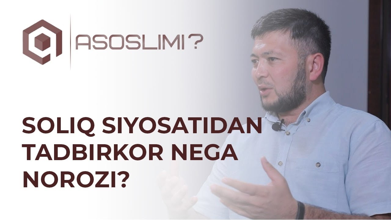 Soliq siyosatidan tadbirkor nega norozi?