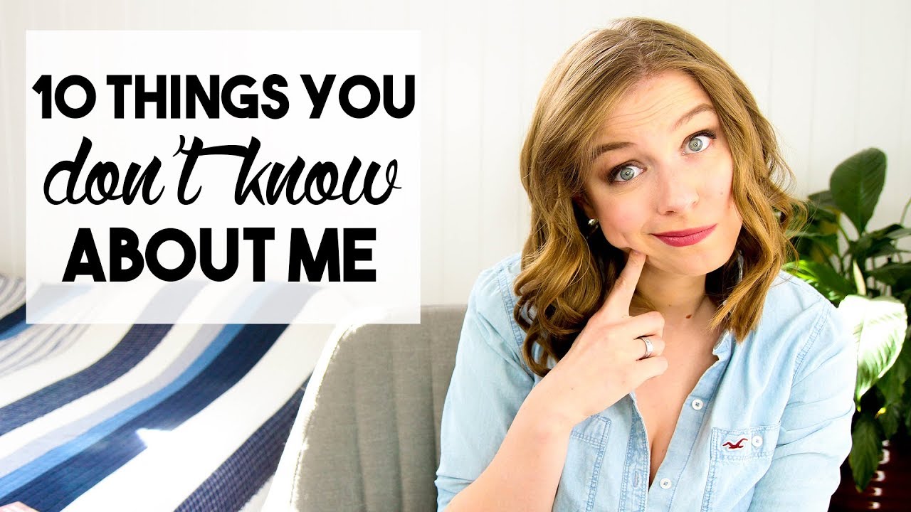 10 Things You Don't Know About Me