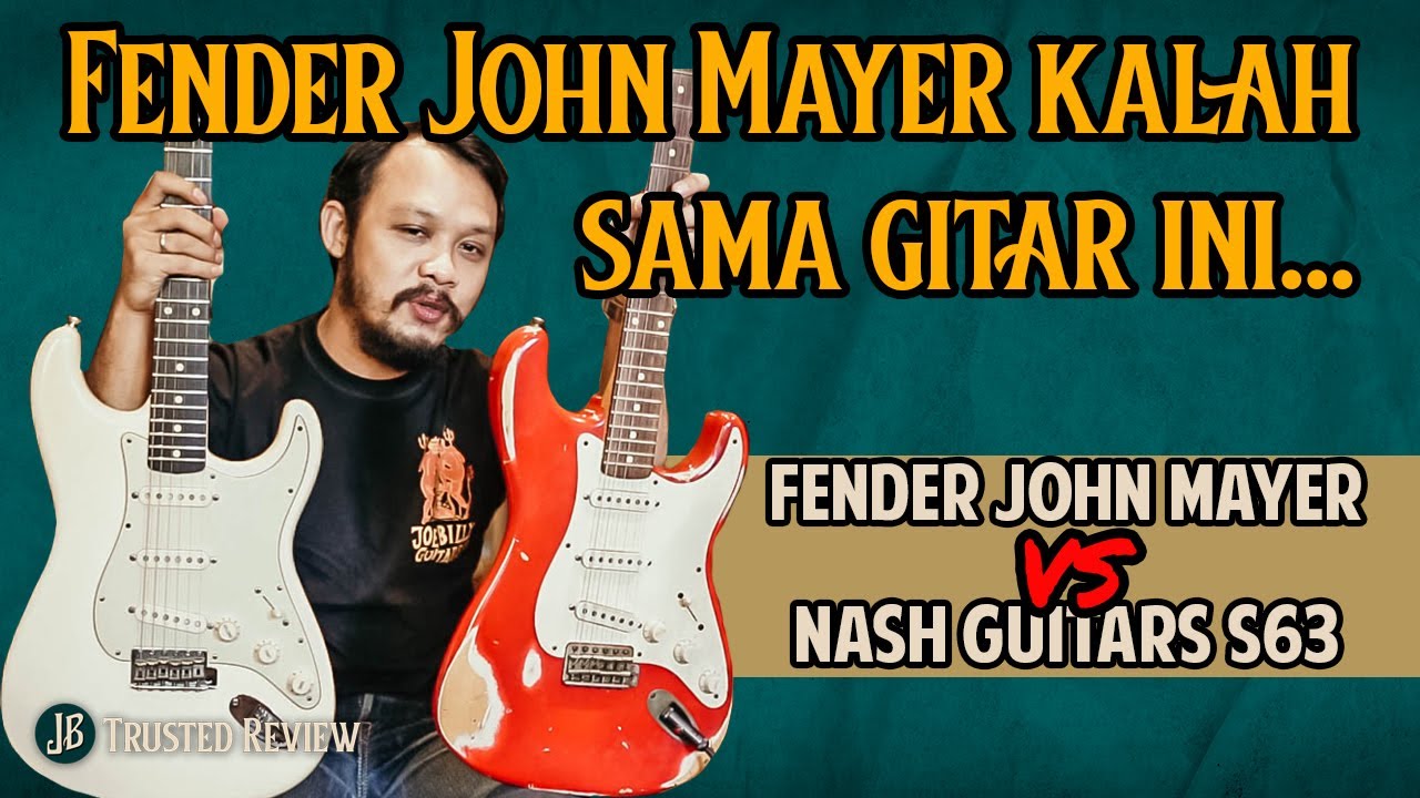 Gitar John Mayer KALAH ENAK!! Comparison Fender John Mayer Stratocaster vs Nash Guitars S63