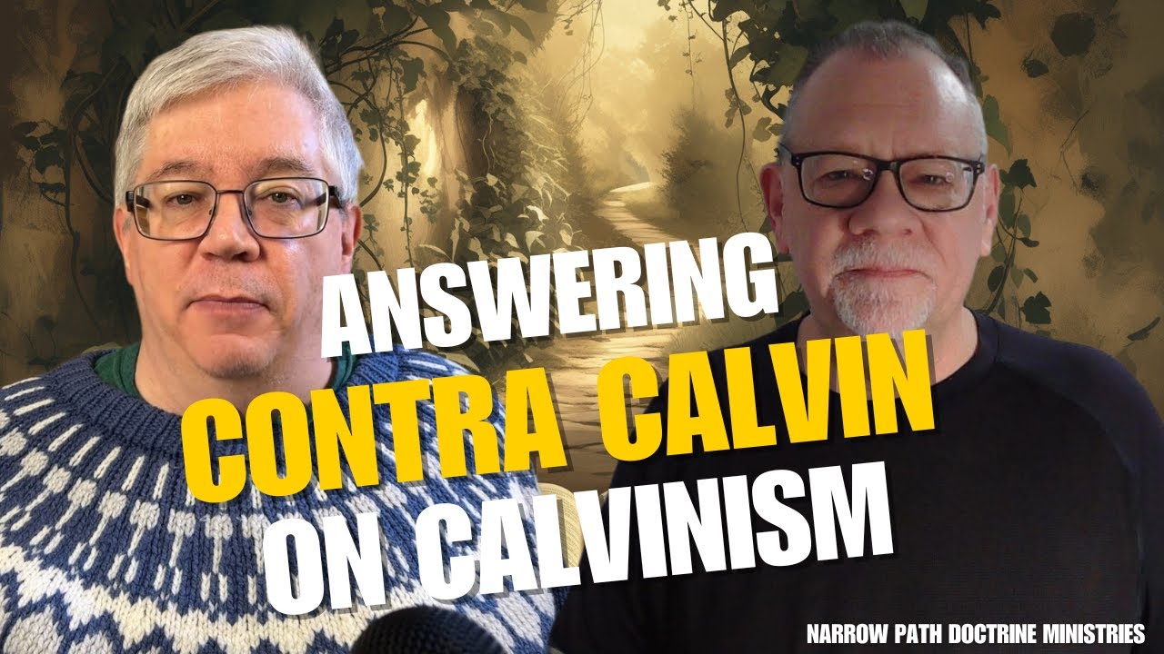 Answering Contra Calvin on Calvinism