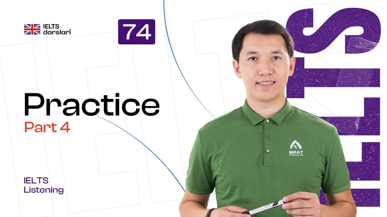 IELTS Listening — Part 4 Techniques | 74-dars | IELTS darslari