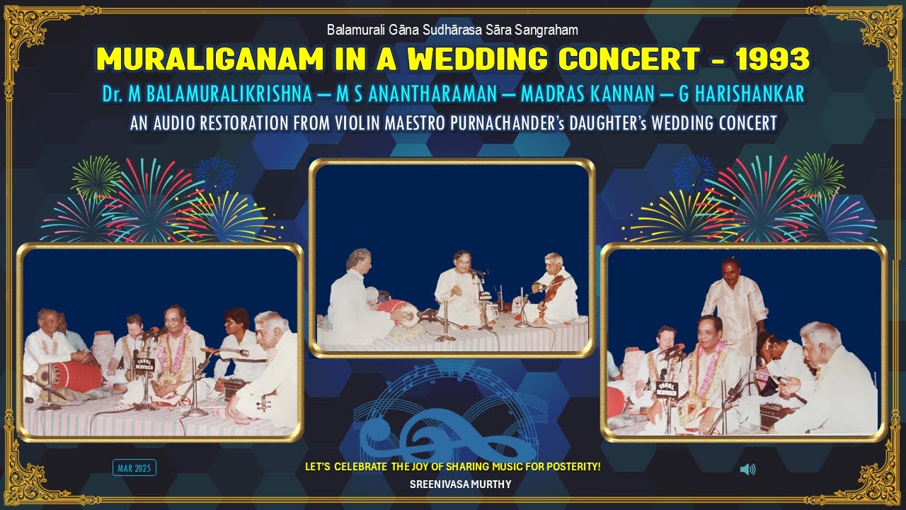 Muraliganam in a Wedding Concert🔹M Balamuralikrishna🔹M S Anantharaman🔹M Kannan🔹G Harishankar (1993)