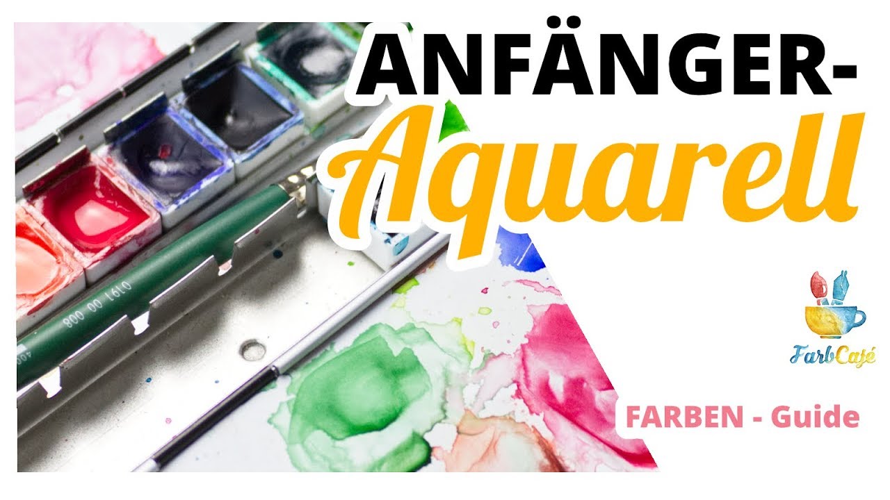 Aquarellfarben für Anfänger • Dein Guide zur richtigen Entscheidung | FarbCafé