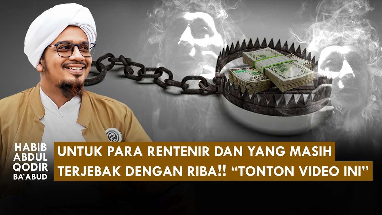 BAHAYA RIBA VERSI DI DUNIA DAN DI AKHIRAT | Habib Abdul Qodir Ba'abud