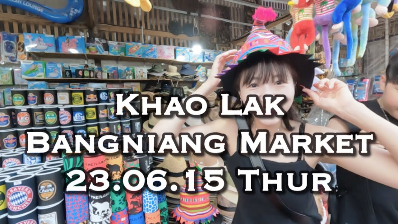 KHAOLAK BANGNIANG MARKET #phuket