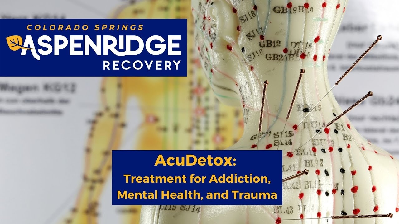 AcuDetox: Treatment for Addiction, Mental Health, and Trauma