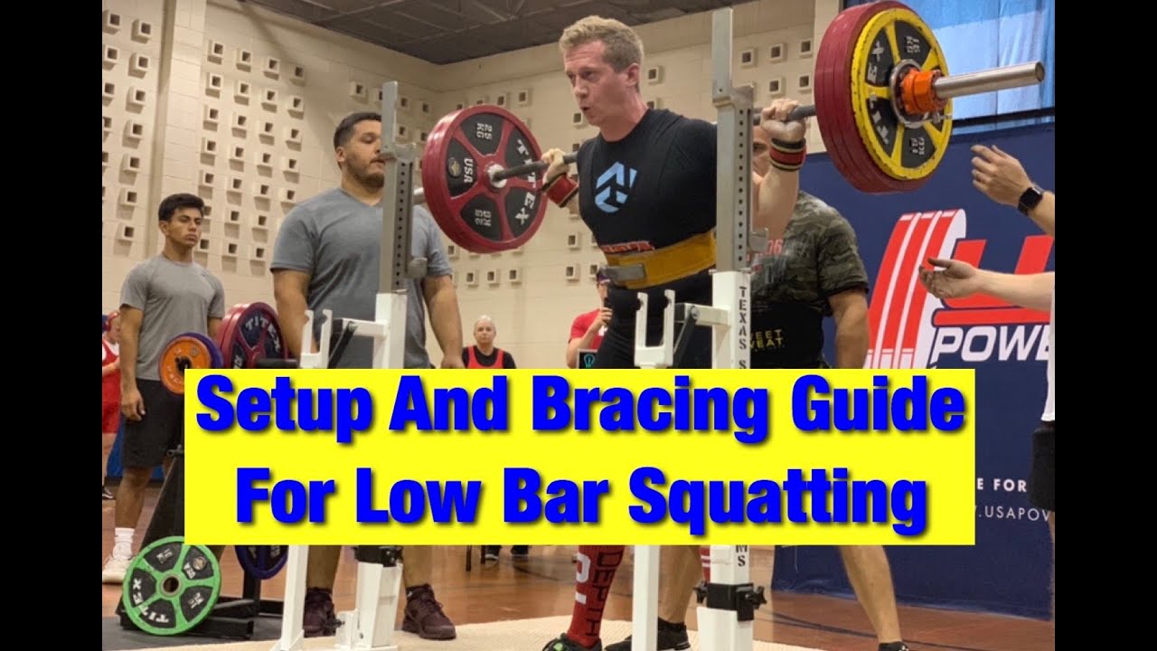 Setup and Bracing Guide For Low Bar Squatting